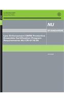 Law Enforcement CBRN Protective Ensemble Certification Program Requirements NIJ CR-0116.00