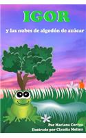 Igor y las Nubes de Algodon de Azucar