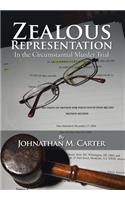 Zealous Representation