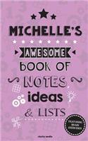 Michelle's Awesome Book Of Notes, Lists & Ideas