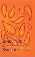 Everything Is Symbolic: 366 Days, One Thought at a Time(English)