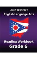 Ohio Test Prep English Language Arts Reading Workbook Grade 6: Covers the Literature and Informational Text Reading Standards
