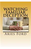 Watching Familiar Deception: (English)
