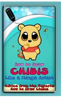 How to Draw Chibis Like a Manga Artist: Advice from the Experts: How to Draw Chibis