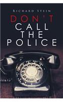 Don't Call the Police