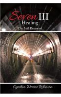 Seven III-Healing