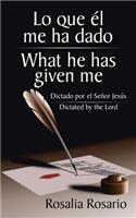 Lo que él me ha dado/ What he has given me