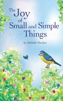 Joy of Small and Simple Things