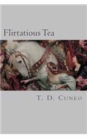 Flirtatious Tea