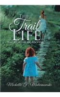 The Trail of Life: The Story of an Adoptee