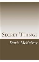 Secret Things