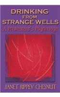 Drinking from Strange Wells: A Protestant's Pilgrimage