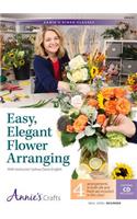 Easy, Elegant Flower Arranging: With Instructor Cydney Davis-English