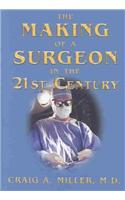 The Making of a Surgeon in the 21st Century: (English)