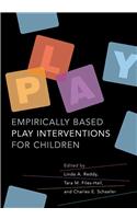 Empirically Based Play Interventions for Children