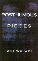 Posthumous Pieces