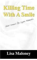 Killing Time with a Smile