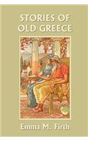 Stories of Old Greece (Yesterday's Classics)