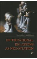 International Relations as Negotiation