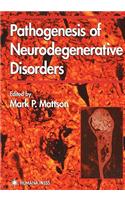 Pathogenesis of Neurodegenerative Disorders