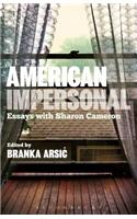 American Impersonal: Essays with Sharon Cameron