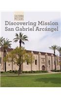 Discovering Mission San Gabriel Arcángel