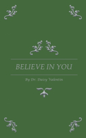 Believe in You