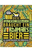 Diese Apothekenassistentin braucht ein verdammtes Bier