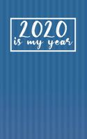 2020 Is My Year - 6x9 College Ruled Notebook - Journal (Paperback, Bleu Cover) - Funny, Sarcastic Yet Motivational 2020 New Year's Gift