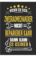 Wenn es der Zweiradmechaniker nicht reparieren kann dann kann es keiner