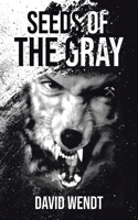 Seeds of the Gray