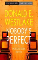 Nobody's Perfect: A Dortmunder Novel