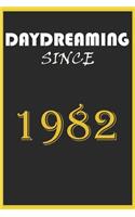 Daydreaming Since 1982 Notebook Birthday Gift: Lined Notebook / Journal Gift, 120 Pages, 6x9, Soft Cover, Matte Finish