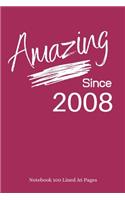 Amazing Since 2008: Plum Notebook/Journal/Diary for People Born in 2008 - 6x9 Inches - 100 Lined A5 Pages - High Quality - Small and Easy To Transport