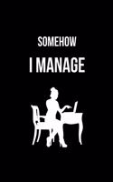 Somehow I Manage