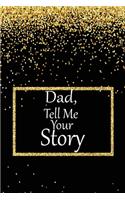 dad, tell me your story