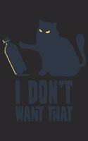 I Don't Want That