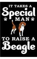 It Takes A Special Man To Raise A Beagle