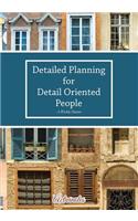 Detailed Planning for Detail Oriented People. A Weekly Planner.