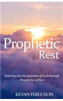Prophetic Rest