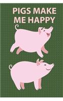 Pigs Make Me Happy