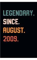 Blank Lined Journal, Notebook, Diary, Planner - Legendary Since August 2009 - 10th Birthday Gift For 10 Years Old Boys and Girls born in August: Medium College-Ruled Journey Diary, 110 page, Lined, 6x9 (15.2 x 22.9 cm)