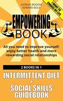 Empowering Book: All you need to improve yourself: enjoy better health and more rewarding social relationships. 2 books in 1: INTERMITTENT DIET by G. Bogoni + SOCIAL