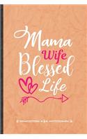 Mama Wife Blessed Life