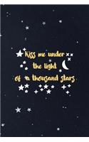 Kiss Me Under The Light Of A Thousand Stars
