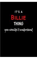 It's a Billie Thing You Wouldn't Understandl: Billie First Name Personalized Journal 6x9 Notebook, Wide Ruled (Lined) blank pages, Funny Cover for Girls and Women, Red White Text on Black