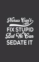 Nurses can't fix stupid but we can sedate it: Track And Plan Your Meals Weekly (53 Week Food Planner / Diary / Log / Journal / Calendar): Meal Prep And Planning Grocery List