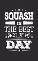 Squash Is The Best Part Of My Day: Funny Cool Squash Journal - Notebook - Workbook - Diary - Planner-6x9 - 120 Dot Grid Pages - Cute Gift For Squash Players, Fans, Enthusiasts, Coache