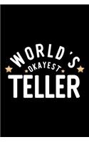 World's Okayest Teller