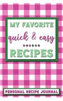 My Favorite Quick & Easy Recipes